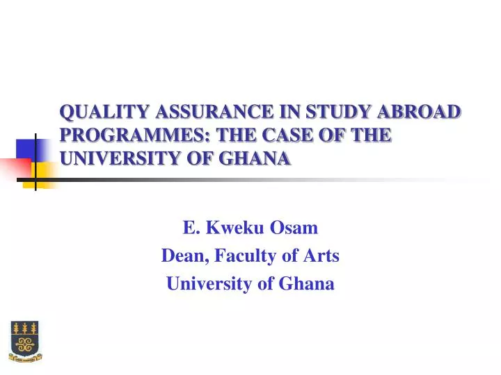 quality assurance in study abroad programmes the case of the university of ghana