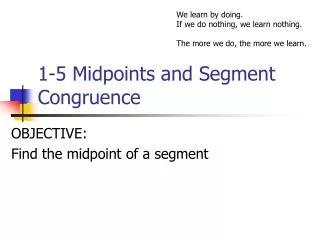 1-5 Midpoints and Segment Congruence