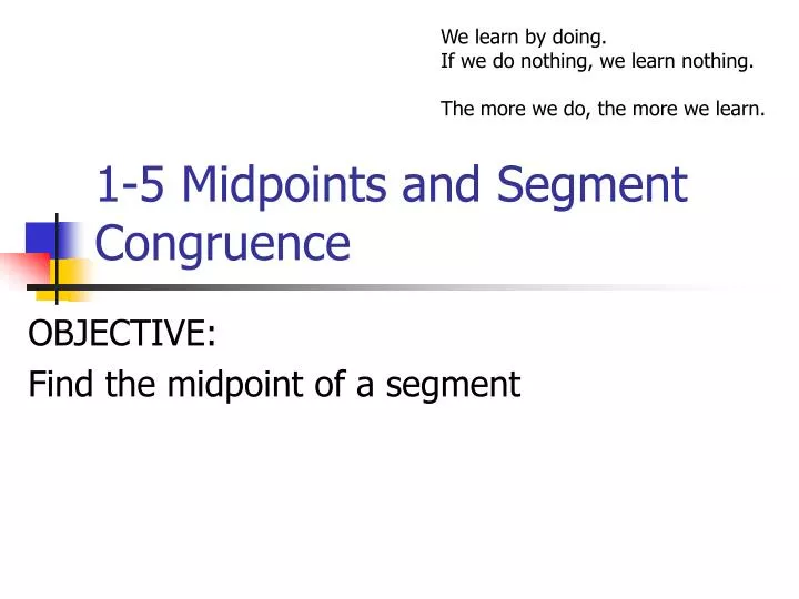 1 5 midpoints and segment congruence