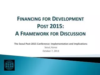 Financing for Development Post 2015: A Framework for Discussion