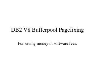 DB2 V8 Bufferpool Pagefixing