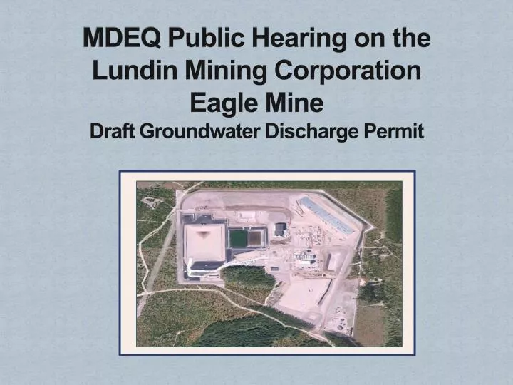 mdeq public hearing on the lundin mining corporation eagle mine draft groundwater discharge permit