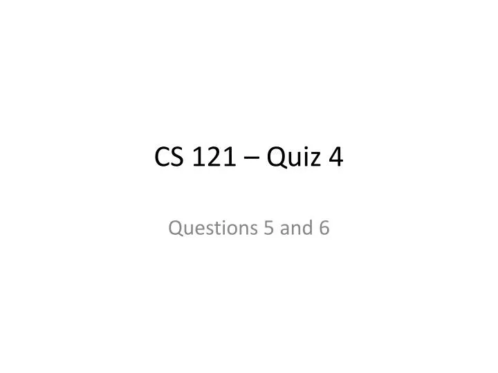 cs 121 quiz 4