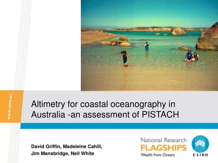 altimetry for coastal oceanography in australia an assessment of pistach