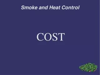 Smoke and Heat Control