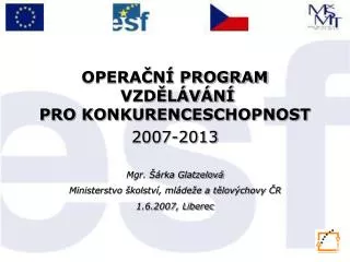 opera n program vzd l v n pro konkurenceschopnost 2007 2013