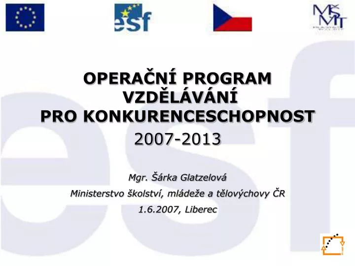 opera n program vzd l v n pro konkurenceschopnost 2007 2013