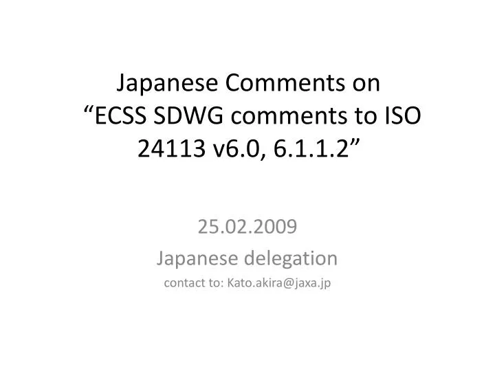 japanese comments on ecss sdwg comments to iso 24113 v6 0 6 1 1 2