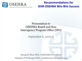 Presentation to OSEHRA Board and than Interagency Program Office (IPO) September 6, 2012-d