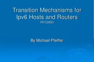 Transition Mechanisms for Ipv6 Hosts and Routers RFC2893