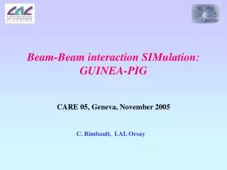 Beam-Beam interaction SIMulation: GUINEA-PIG