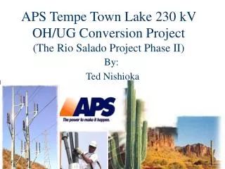 APS Tempe Town Lake 230 kV OH/UG Conversion Project (The Rio Salado Project Phase II)