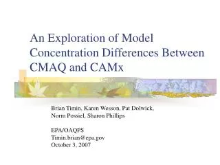 An Exploration of Model Concentration Differences Between CMAQ and CAMx