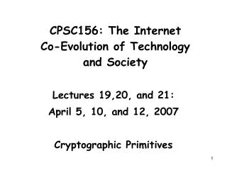 CPSC156: The Internet Co-Evolution of Technology and Society