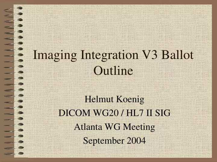 imaging integration v3 ballot outline