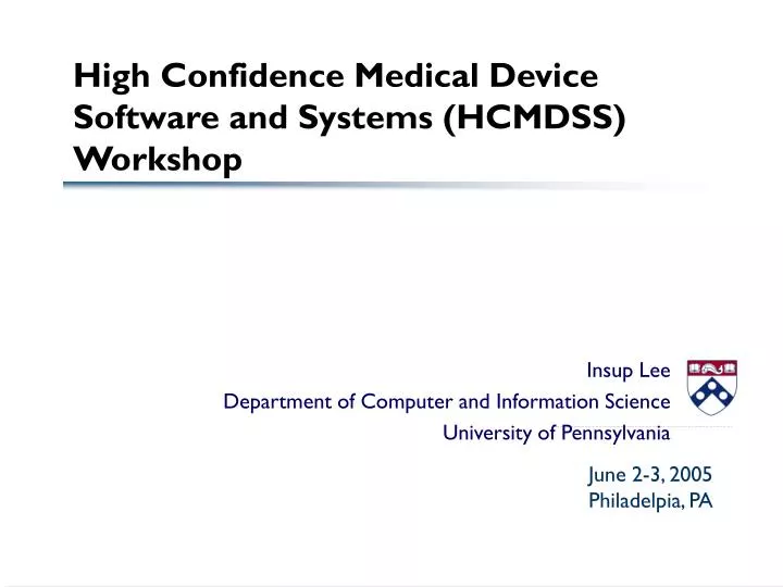 high confidence medical device software and systems hcmdss workshop