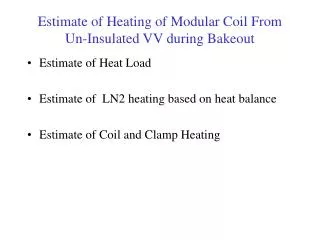 Estimate of Heating of Modular Coil From Un-Insulated VV during Bakeout