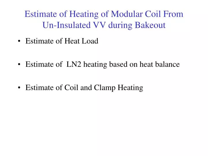 estimate of heating of modular coil from un insulated vv during bakeout