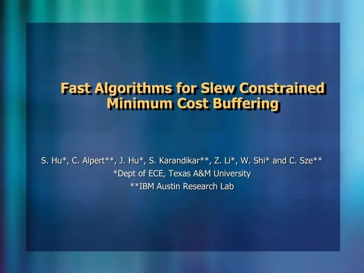 fast algorithms for slew constrained minimum cost buffering