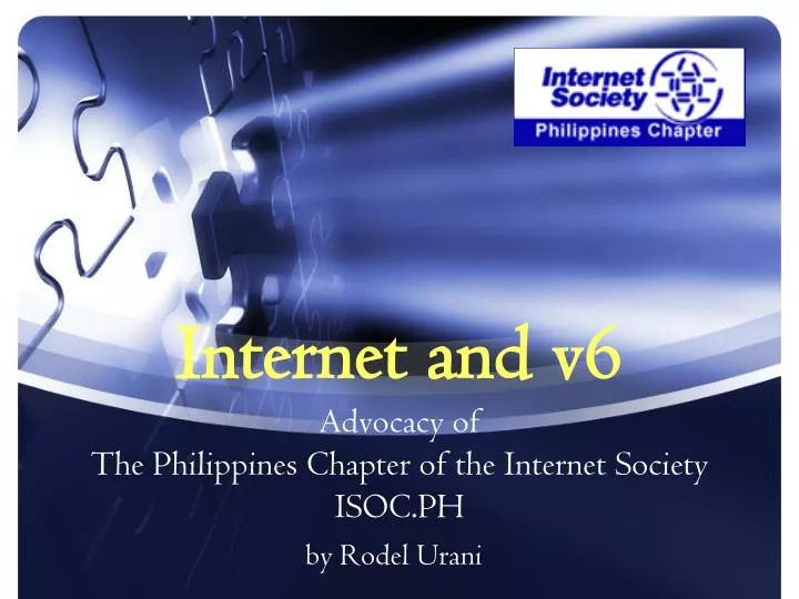 internet and v6 advocacy of the philippines chapter of the internet society isoc ph