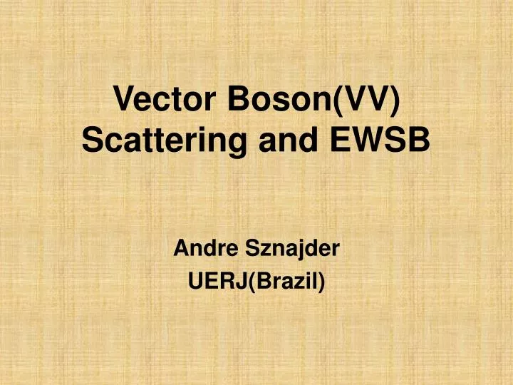 vector boson vv scattering and ewsb