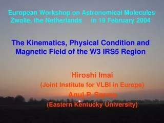 Hiroshi Imai (Joint Institute for VLBI in Europe) Anuj P. Sarma (Eastern Kentucky University)