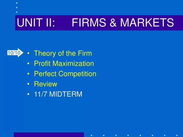 unit ii firms markets