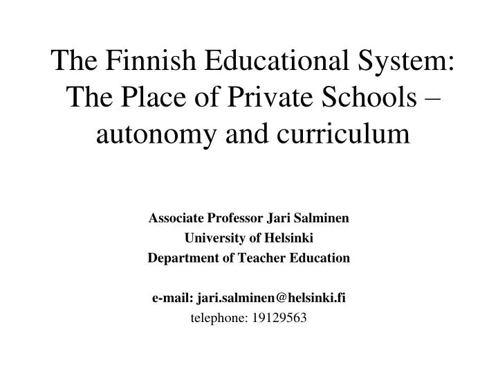 the finnish educational system the place of private schools autonomy and curriculum