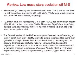 Review: Low mass stars evolution off M-S