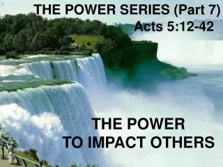 THE POWER SERIES (Part 7)