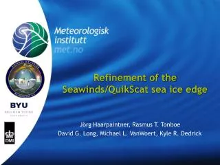 Refinement of the Seawinds/QuikScat sea ice edge