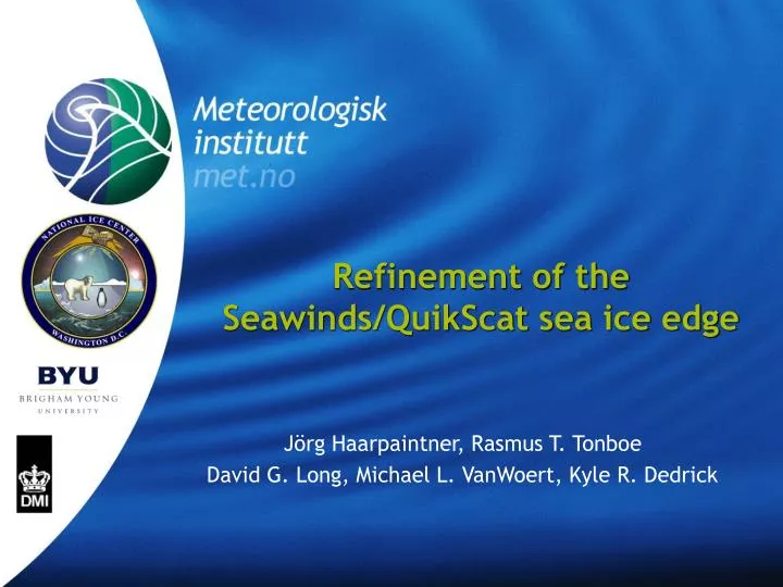 refinement of the seawinds quikscat sea ice edge