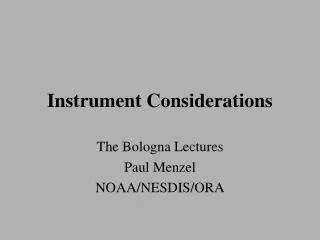 Instrument Considerations