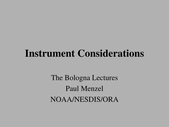 instrument considerations
