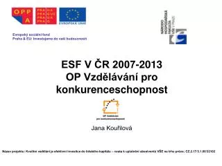 ESF V ČR 2007-2013 OP Vzdělávání pro konkurenceschopnost