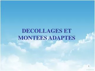 decollages et montees adaptes