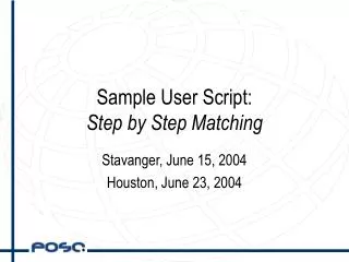 Sample User Script: Step by Step Matching