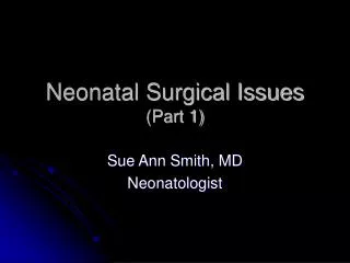 Neonatal Surgical Issues (Part 1)