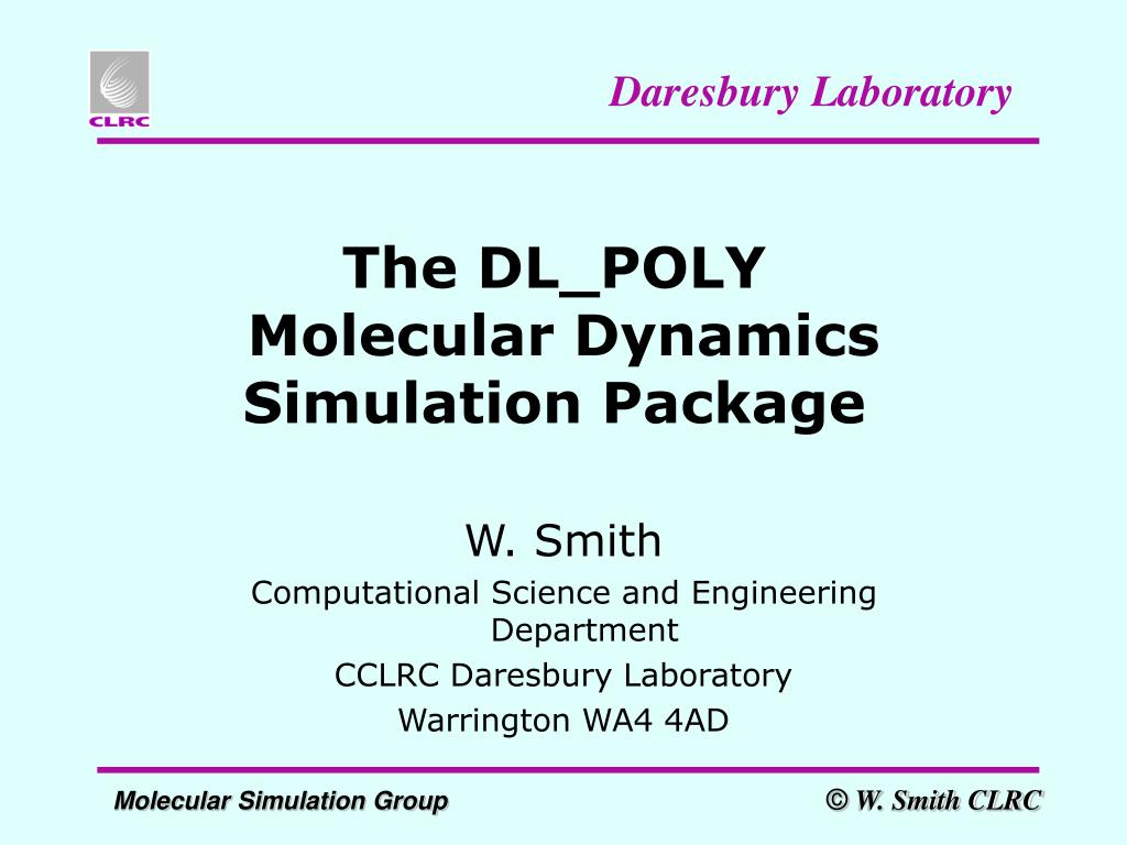 PPT - The DL_POLY Molecular Dynamics Simulation Package PowerPoint ...