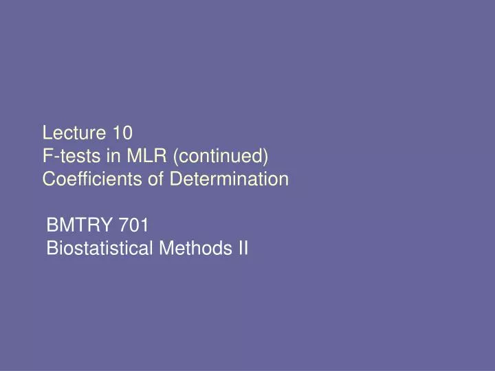 lecture 10 f tests in mlr continued coefficients of determination