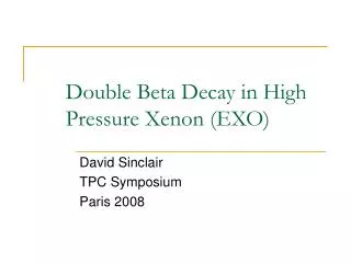 Double Beta Decay in High Pressure Xenon (EXO)