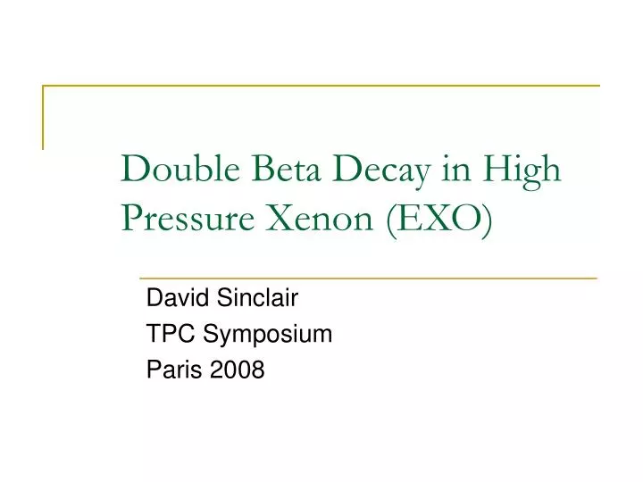 double beta decay in high pressure xenon exo