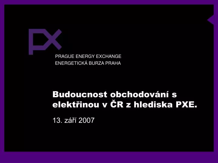 budoucnost obchodov n s elekt inou v r z hlediska pxe