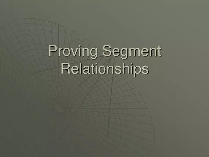 proving segment relationships