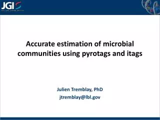 Accurate estimation of microbial communities using pyrotags and itags