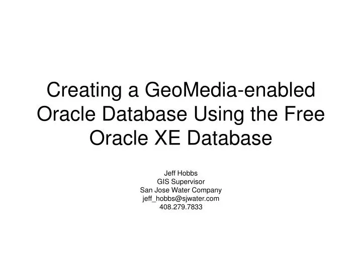 creating a geomedia enabled oracle database using the free oracle xe database