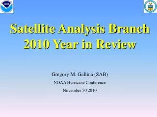Satellite Analysis Branch 2010 Year in Review