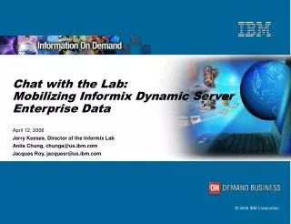 Chat with the Lab: Mobilizing Informix Dynamic Server Enterprise Data