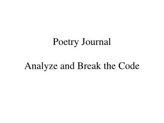 Poetry Journal Analyze and Break the Code