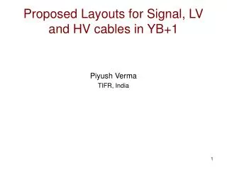 Proposed Layouts for Signal, LV and HV cables in YB+1